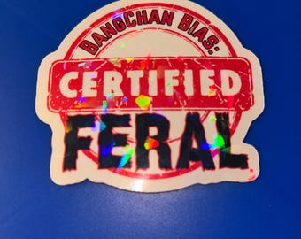 CERTIFIED FERAL Bias stickers St*ay Edition