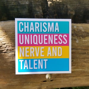 Charisma uniciteit zenuw en talent sticker | Vinyl sticker, drag race sticker, Rupaul drag race, drag race citaten