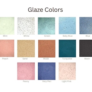 May include: A color chart titled Glaze Colors displaying twelve square swatches with speckled textures. The colors include mint, white, green, baby blue, blue, peach, sand, moab, turquoise, black, peony, very peri, and light pink with labels.