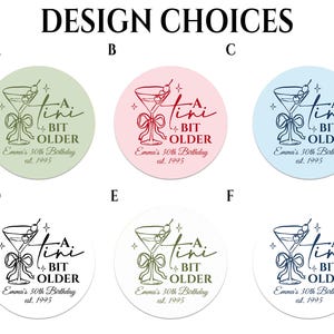 May include: A selection of six round stickers with a martini glass design. Each sticker features the text "A Bit Older" and "Emma's 30th Birthday est. 1995". The stickers come in various colors, including green, pink, and blue.