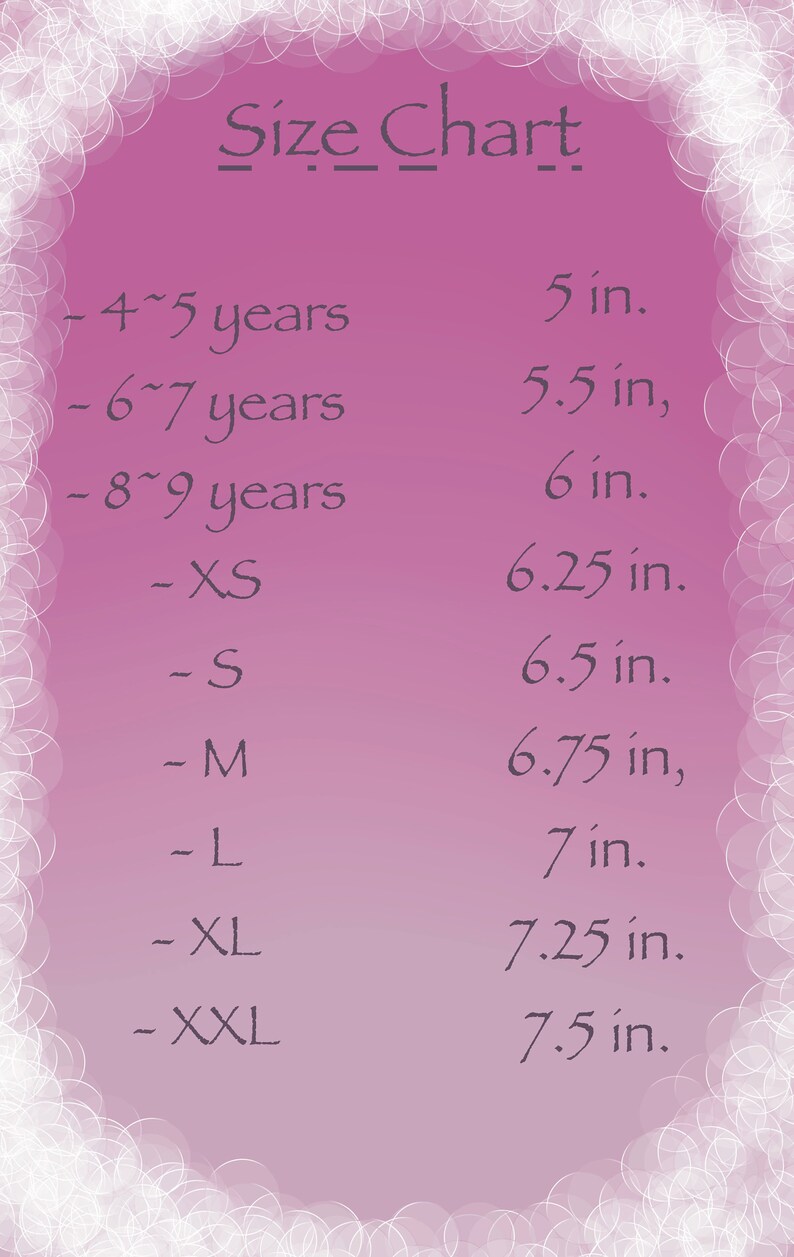 May include: A pink size chart with white bubble accents. The chart lists age ranges from 4-5 years to XXL, with corresponding measurements in inches, ranging from 12.7 cm to 19.05 cm.