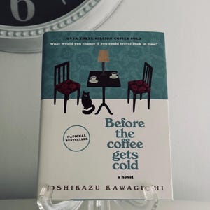 Before the Coffee Gets Cold by Toshikazu Kawaguchi