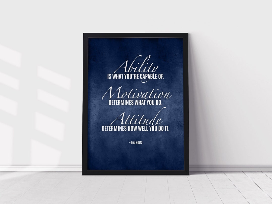 Lou Holtz Quote Poster, Ability Motivation Attitude, Inspirational ...