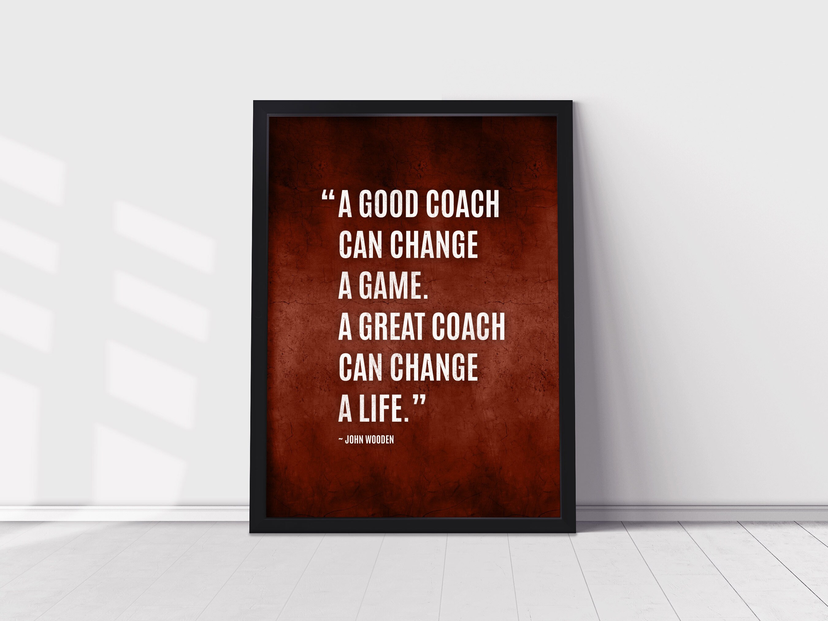 John Wooden Quote Poster, A Great Coach Can Change A Life Poster