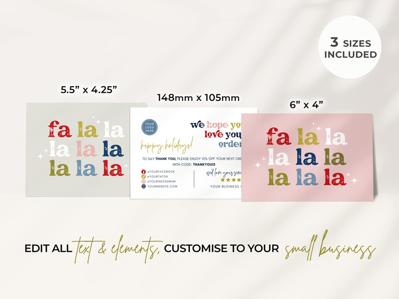 May include: A set of three holiday-themed cards with the phrase "fa la la" in red, gold, blue, and pink. The cards are available in 5.5" x 4.25", 148mm x 105mm, and 6" x 4" sizes. The cards are designed for small businesses.