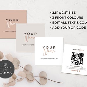 May include: Square business cards in blush, gray, and white, each with the text "YOUR Name" and "YOUR BUSINESS" in a handwritten style font. One card features a QR code. Text on the cards includes "2.5" x 2.5" SIZE" and "EDITABLE WITH CANVA."