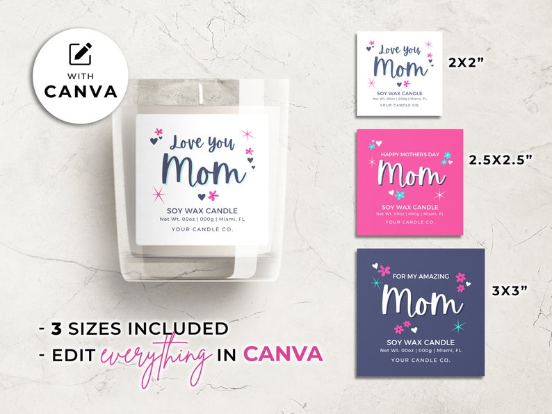 May include: Three different sizes of soy wax candle labels with a pink, blue, and white color scheme. The labels feature the text "Love you Mom" and "Happy Mother's Day Mom" with a floral design. The labels are available in 2x2 inches, 2.5x2.5 inches, and 3x3 inches.