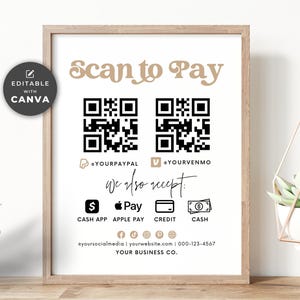 May include: A white sign with brown text that reads "Scan to Pay". Two black and white QR codes are displayed, one for PayPal and one for Venmo. The sign also lists other payment methods accepted, including Cash App, Apple Pay, Credit, and Cash. The sign includes the text "eyoursocialmedia | yourwebsite.com | 000-123-4567" and "YOUR BUSINESS CO."