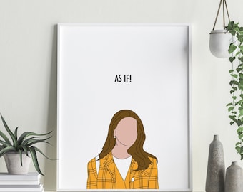 Cher Horowitz Clueless As If digital PDF downloadable file poster print office decor portrait