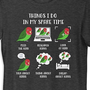 Things I do in my Spare Time Chubby Green Lovebird T-Shirt, Cute birb tee, Birb memes clothes, Bird lover apparel, Parrot owner gift idea