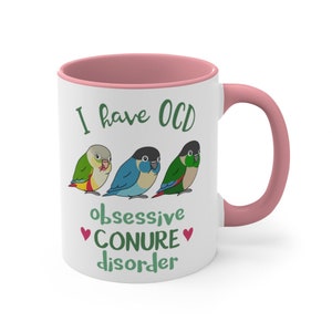 Chubby OCD Conure Accent Coffee Mug 11oz, Kawaii Conure Mug, Funny Conure mug, Bird Parrot lover gift idea