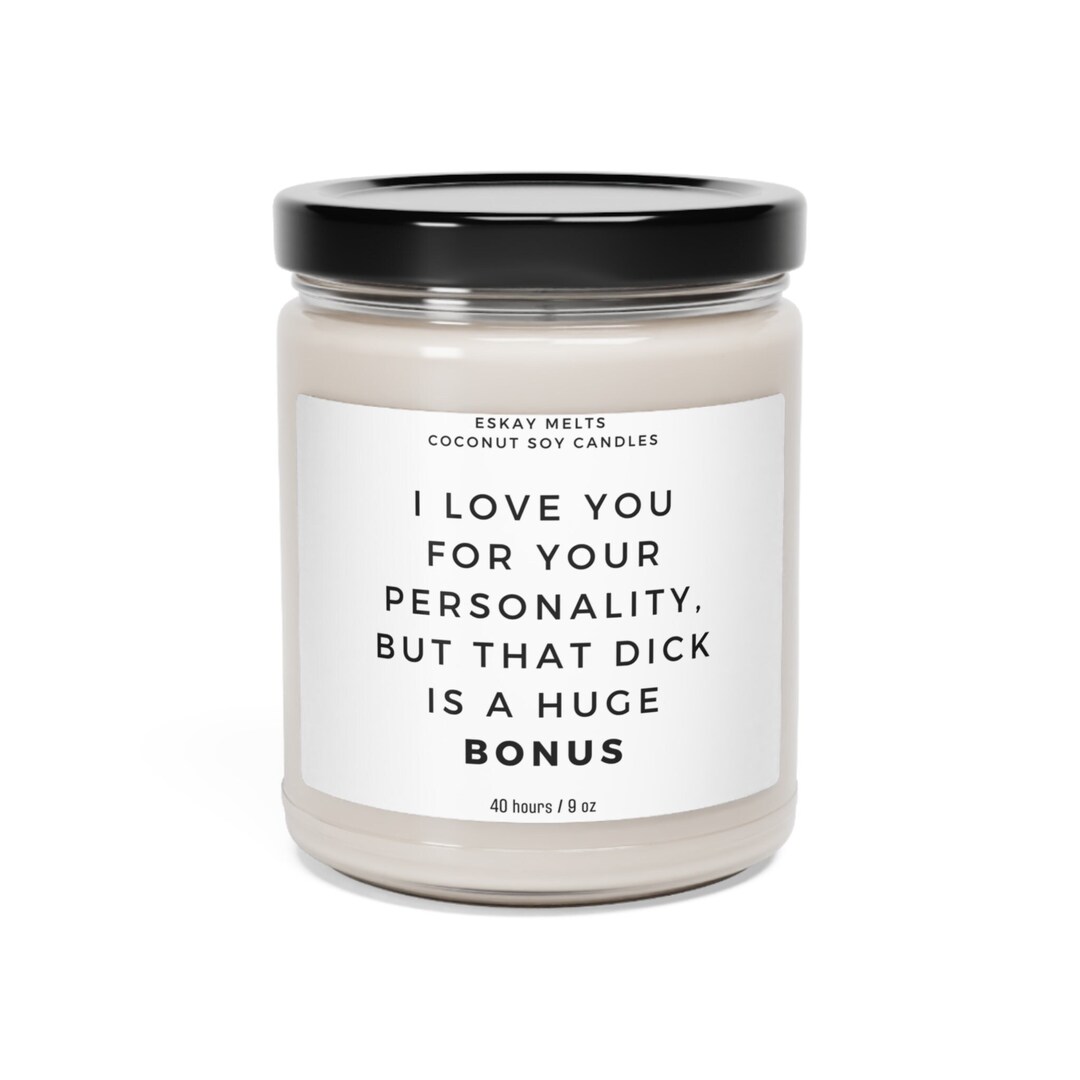 I Love You for Your Personality Funny Candle Saying Gifts for Him Hand