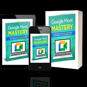 Può includere: Un tablet, uno smartphone e un libro con il titolo "Google Meet Mastery". Il libro e i dispositivi mostrano la stessa copertina: un laptop con il logo di Google Meet. Lo sfondo è nero.