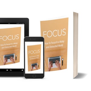 Focus: How To Focus In a Noisy and Distracting World PDF PLR 2021 image 1