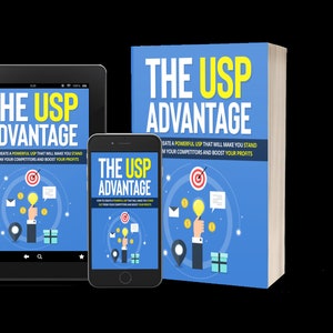 May include: A blue and yellow ebook cover with the title "The USP Advantage" and the tagline "Create a powerful USP that will make you stand out from your competitors and boost your profits".