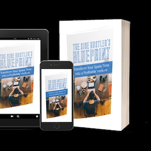 The Side Hustler&#39;s BLUEPRINT | Best Seller | PLR PDF (2023)