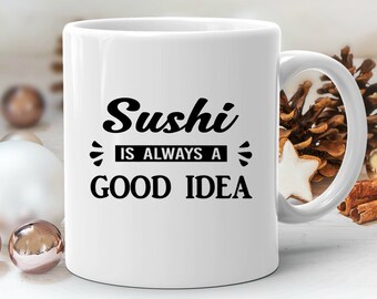 Sushi Mug, Sushi Gift, Sushi Lover Mug, Sushi Lover Gift, Sushi Coffee Mug, Sushi Chef Gift