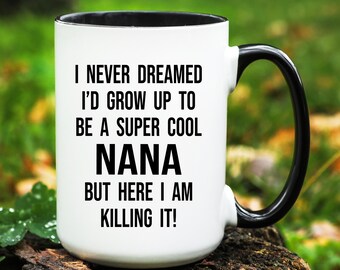 Nana Gift, Nana Mug, Gifts for Nana, Nana Coffee Mug, Nana Cup