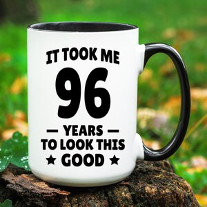 96th Birthday Gift, 96th Birthday Mug, Turning 96 Gifts, Birthday Gift for 96 Years Old, 96 Birthday Cup, Gifts for 96th Birthday Coffee Mug