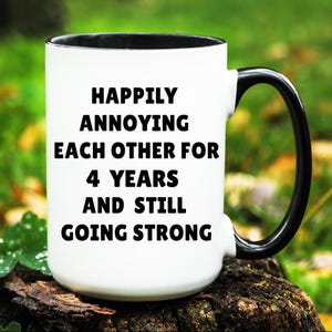 4th anniversary gift, 4th wedding anniversary Mug, 4th anniversary gift for husband and wife, 4 year anniversary gift, funny anniversary cup