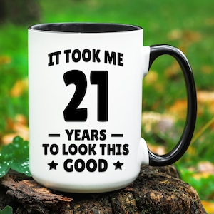 21st Birthday Gift, Funny 21st Birthday Mug, Turning 21 Gifts, Birthday Gift for 21 Years Old, 21 Birthday, Gift for 21st Birthday