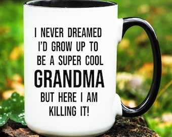 Grandma Mug, Grandma Gift, Gifts for Grandma, Funny Grandma Coffee Cup