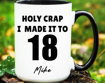 Custom 18th Birthday Mug, Personalized 18th Birthday Gift, Turning 18 Gift, Gift for 18 Years Old, Gifts for 18th Birthday, 18 Birthday Cup