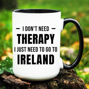 Ireland Mug, Ireland Gift, Going to Ireland Gift, Moving to Ireland Mug, Ireland Coffee Mug, Gift for Ireland Lover