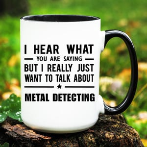 Metal Detecting Mug, Metal Detecting Gift, Metal Detecting Coffee Mug, Metal Detecting Cup, Metal Detecting Gifts