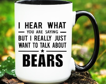Bear Mug, Bear Gift, Bear Lover Gift, Funny Bear Cup, Bear Coffee Mug, Bear Gifts