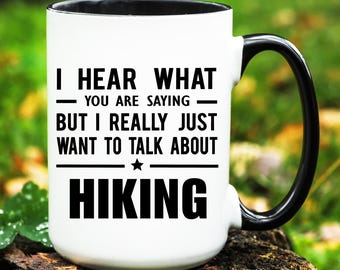 Hiking Mug, Hiking Gift, Hiking Coffee Mug, Hiking Cup, Hiking Lover Gifts