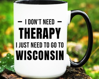 Wisconsin Mug, Wisconsin Gift, Going to Wisconsin Mug, Moving to Wisconsin Gift, Wisconsin Coffee Mug, Wisconsin Lover Gifts