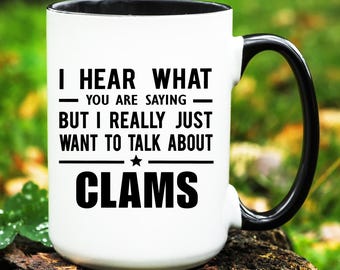 Clams Mug, Clams Gift, Clams Lover Gift, Funny Clam Cup, Clam Coffee Mug, Clams Gifts