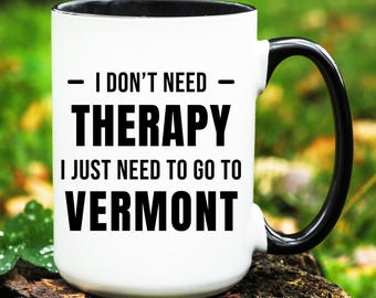 Vermont Mug, Vermont Gift, Going to Vermont Mug, Moving to Vermont Gift, Vermont Coffee Mug, Vermont