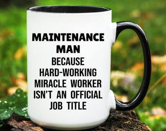 Maintenance Man Mug, Maintenance Man Gifts, Maintenance Man Cup, Gift for Maintenance Man, Maintenance Man Coffee Mug