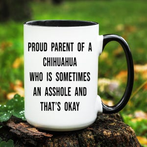 Chihuahua Mug, Chihuahua Gifts, Gift for Chihuahua Dad, Gift for Chihuahua Mom, Chihuahua Parent Gift