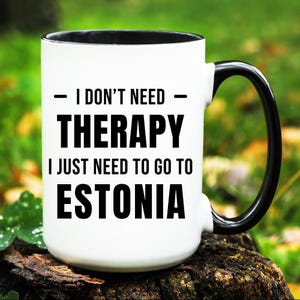 Estonia Mug, Estonia Gift, Going to Estonia Gift, Moving to Estonia Mug, Estonia Coffee Mug, Gift for Estonia Lover, Estonia Cup