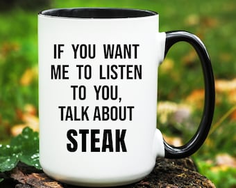 Steak Gift, Steak Mug, Gifts for Steak Lover, Funny Steak Coffee Cup