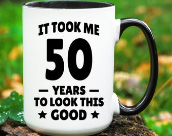 50th Birthday Gift, Funny 50th Birthday Mug, Turning 50 Gifts, Birthday Gift for 50 Years Old, 50 Birthday Cup, Gifts for 50th Birthday