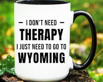 Wyoming Mug, Wyoming Gift, Going to Wyoming Mug, Moving to Wyoming Gift, Wyoming Coffee Mug, Wyoming Lover Gifts