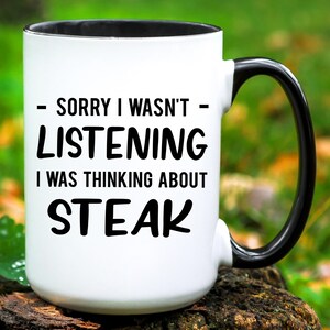 Steak Mug, Steak Gift, Steak Lover Gift, Steak Eater Coffee Mug, Steak Coffee Cup, Funny Steak Gifts, Steak Lover Mug