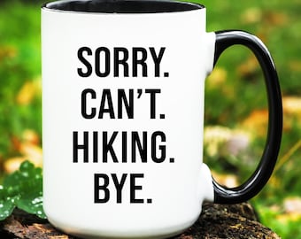 Hiking Mug, Hiking Gift, Funny Hiking Coffee Cup, Hiking Gifts, Hiking Coffee Mug