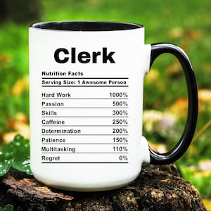 Clerk Mug, Clerk Gift, Clerk Cup, Gifts for Clerk, Funny Gift for Clerk