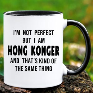 Hong Konger Mug, Hong Konger Gift, Hong Kong Gifts, Hong Kong Coffee Mug, Gifts for Hong Konger