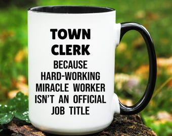 Town Clerk Mug, Town Clerk Gifts, Town Clerk Cup, Gift for Town Clerk, Town Clerk Coffee Mug