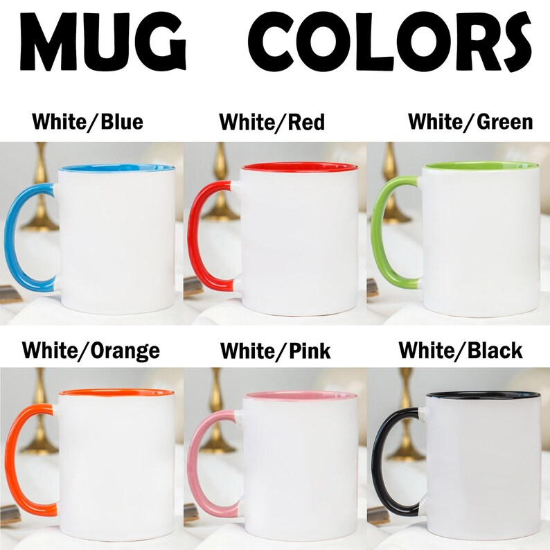 May include: White ceramic mugs with colored handles and interior rims. The mugs are available in six color combinations: blue, red, green, orange, pink, and black. The text "MUG COLORS" is at the top.