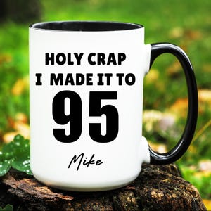 Custom 95th Birthday Mug, Personalized 95th Birthday Gift, Turning 95 Gift, Gift for 95 Years Old, Gifts for 95th Birthday, 95 Birthday Cup