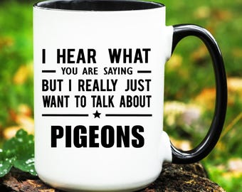 Pigeon Mug, Pigeon Gift, Pigeon Lover Gift, Funny Pigeons Cup, Pigeons Coffee Mug, Pigeon Gifts
