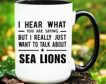 Sea Lion Mug, Sea Lion Gift, Sea Lion Lover Gift, Funny Sea Lions Cup, Sea Lions Coffee Mug, Sea Lion Gifts