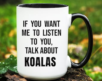 Koala Gift, Koala Mug, Koalas Lover Gifts, Funny Koala Cup, Koala Coffee Mug, Gift for Koala Lover